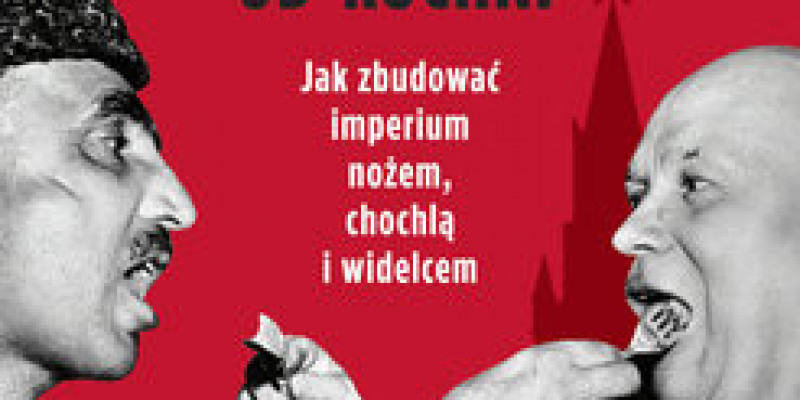 Rosja od kuchni Witolda Szabłowskiego na krótkiej liście nagrody im. Andre Simona dla książek o tematyce gastronomicznej