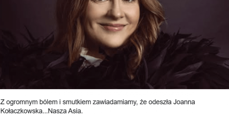 Joanna Kołaczkowska nie żyje
